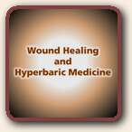 Click to Visit Wound Healing and Hyperbaric Medicine